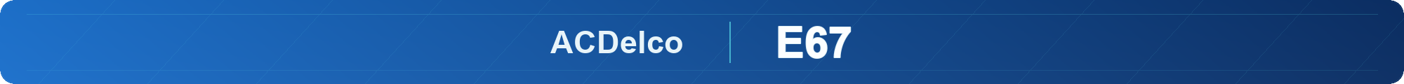 Баннер пакета ACDelco E67